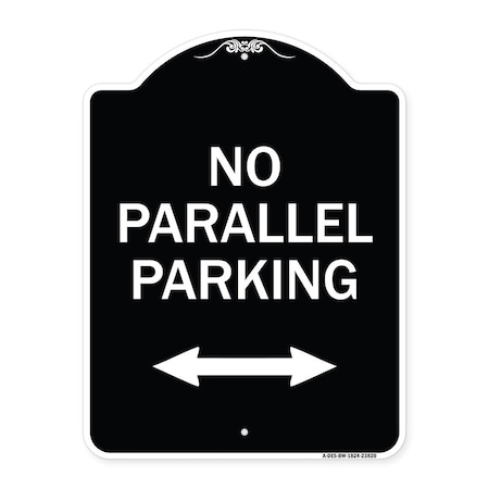Signmission No Parallel Parking W/ Bidirectional Arrow Heavy-Gauge Aluminum Sign, 24" x 18", BW-1824-23820 A-DES-BW-1824-23820